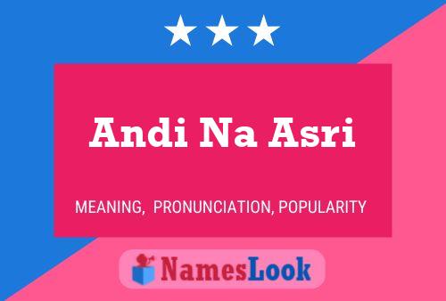 Andi Na Asri 名字海报