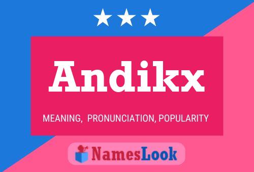 Andikx 名字海报