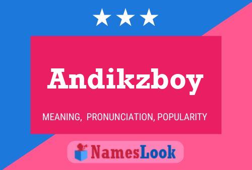 Andikzboy 名字海报