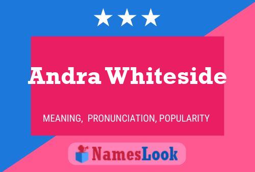 Andra Whiteside 名字海报