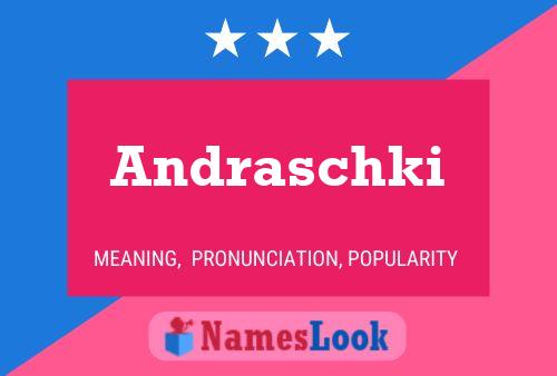 Andraschki 名字海报