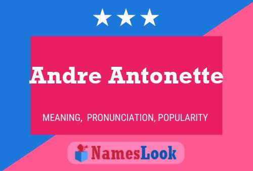 Andre Antonette 名字海报