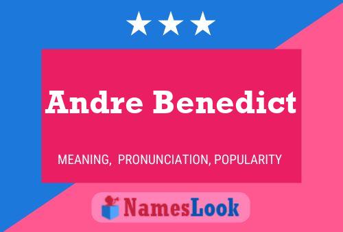 Andre Benedict 名字海报