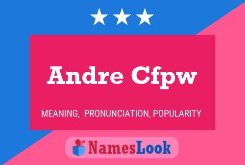 Andre Cfpw 名字海报