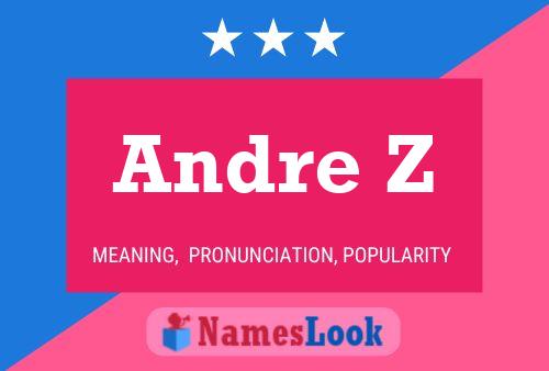 Andre Z 名字海报