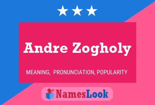 Andre Zogholy 名字海报