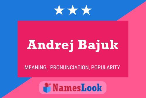 Andrej Bajuk 名字海报