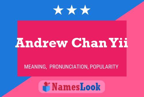 Andrew Chan Yii 名字海报