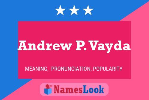 Andrew P. Vayda 名字海报