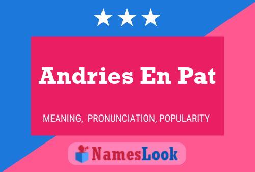 Andries En Pat 名字海报