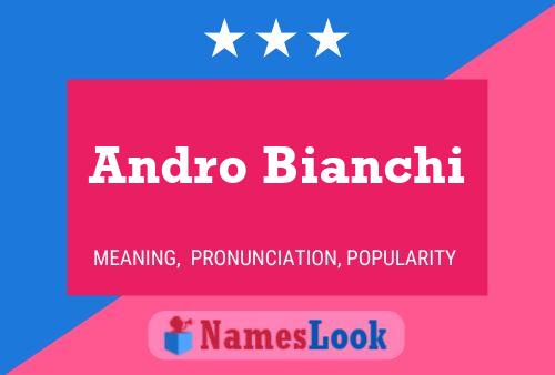 Andro Bianchi 名字海报