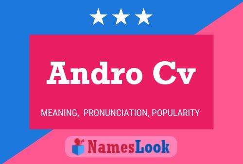 Andro Cv 名字海报