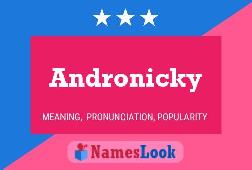 Andronicky 名字海报