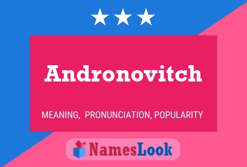 Andronovitch 名字海报