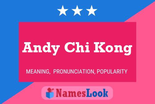 Andy Chi Kong 名字海报