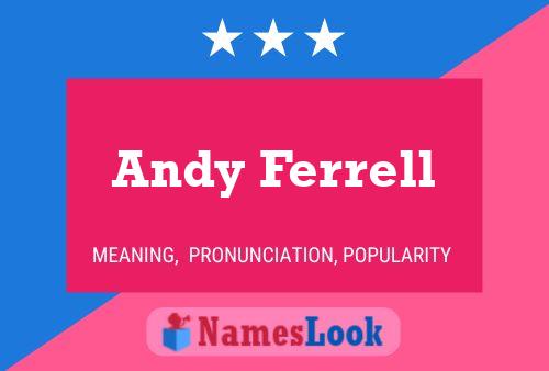 Andy Ferrell 名字海报