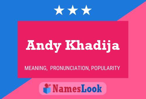 Andy Khadija 名字海报