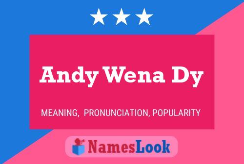 Andy Wena Dy 名字海报