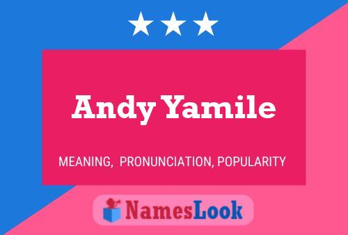 Andy Yamile 名字海报