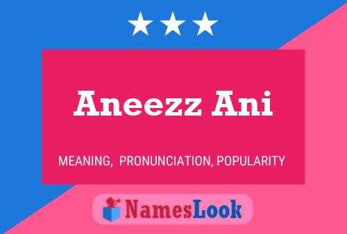 Aneezz Ani 名字海报