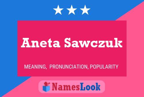 Aneta Sawczuk 名字海报