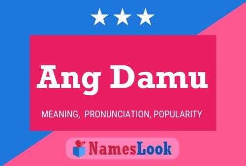 Ang Damu 名字海报