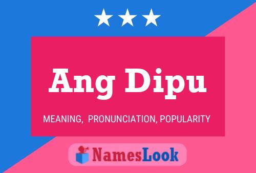 Ang Dipu 名字海报