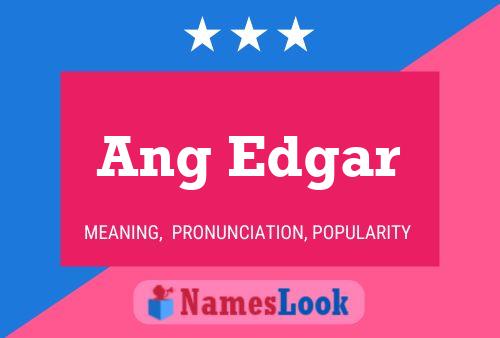 Ang Edgar 名字海报