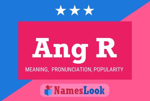 Ang R 名字海报