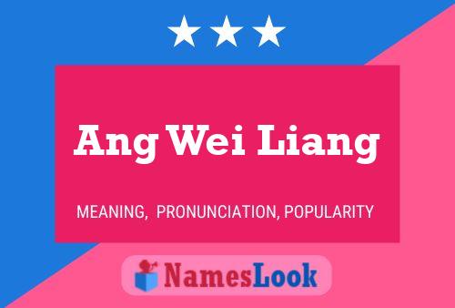 Ang Wei Liang 名字海报