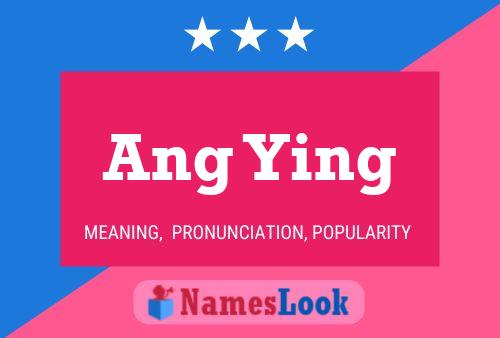 Ang Ying 名字海报