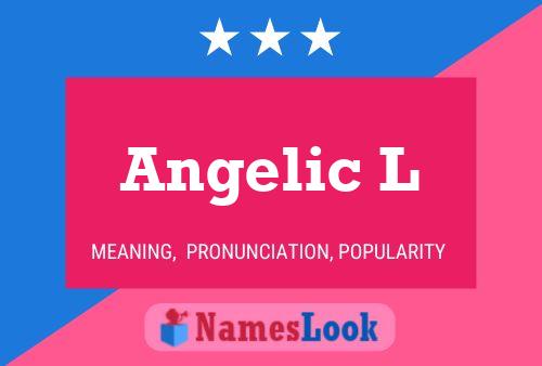 Angelic L 名字海报