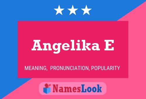 Angelika E 名字海报