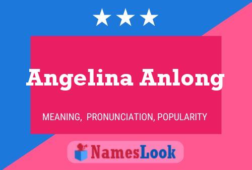 Angelina Anlong 名字海报