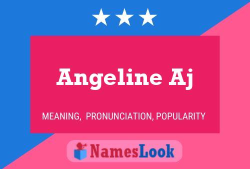 Angeline Aj 名字海报