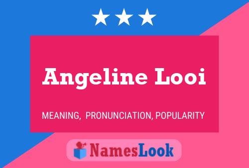 Angeline Looi 名字海报