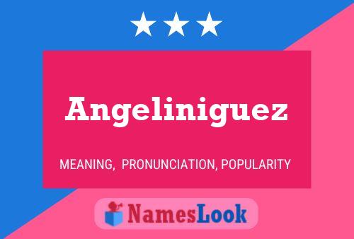 Angeliniguez 名字海报