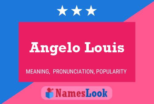 Angelo Louis 名字海报