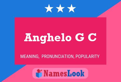 Anghelo G C 名字海报