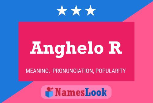 Anghelo R 名字海报