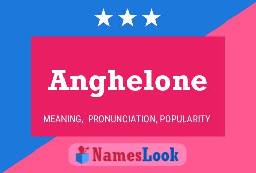 Anghelone 名字海报