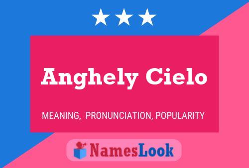 Anghely Cielo 名字海报