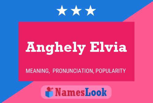 Anghely Elvia 名字海报