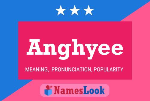 Anghyee 名字海报