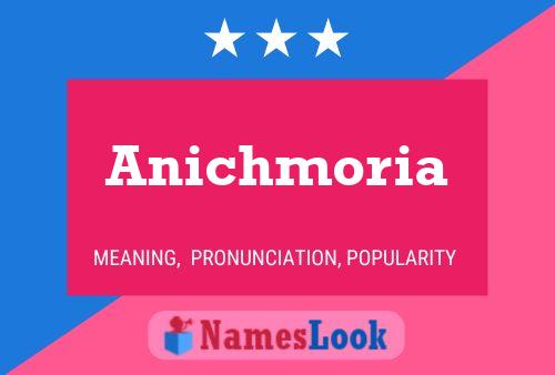 Anichmoria 名字海报