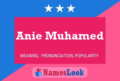 Anie Muhamed 名字海报