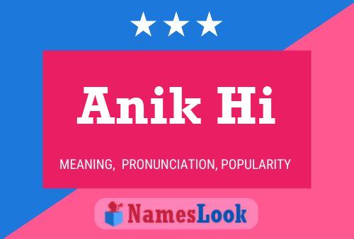 Anik Hi 名字海报