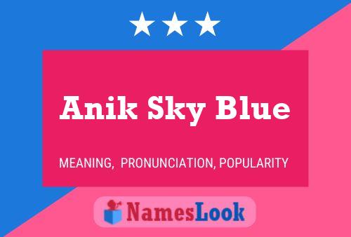 Anik Sky Blue 名字海报