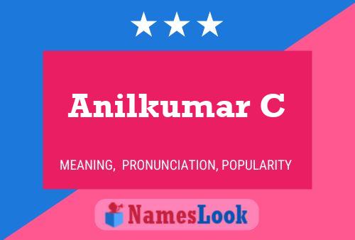 Anilkumar C 名字海报