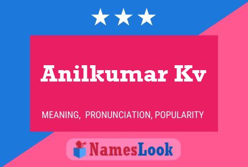 Anilkumar Kv 名字海报